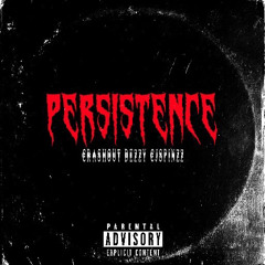 Crashout Dezzy - Persistence 🎭