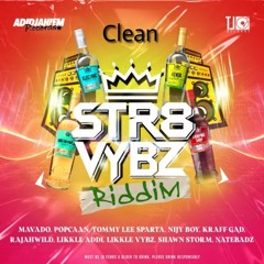 Str8 Vybz Riddim Mix Clean/ Vybz Kartel,Mavado,Popcaan,Tommy Lee Sparta,Nigy Boy,Kraff,Rajawild