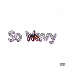 So Wavy by Kingkeo prod. Foley beats