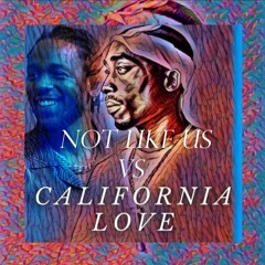 Not Like Us VS California Love Remix (Mashup)