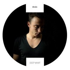 DEEP MVMT Guest Mix #005 - Antin