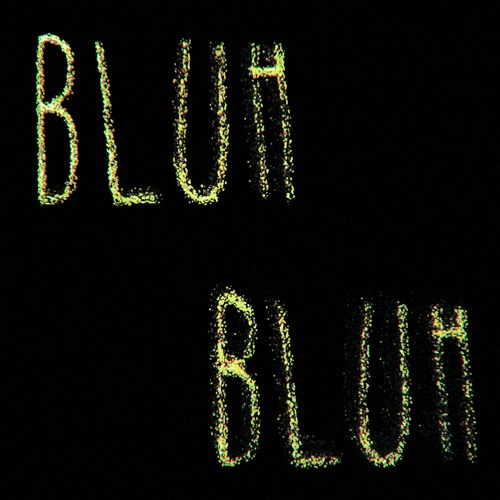 O'D - Bluh bluh
