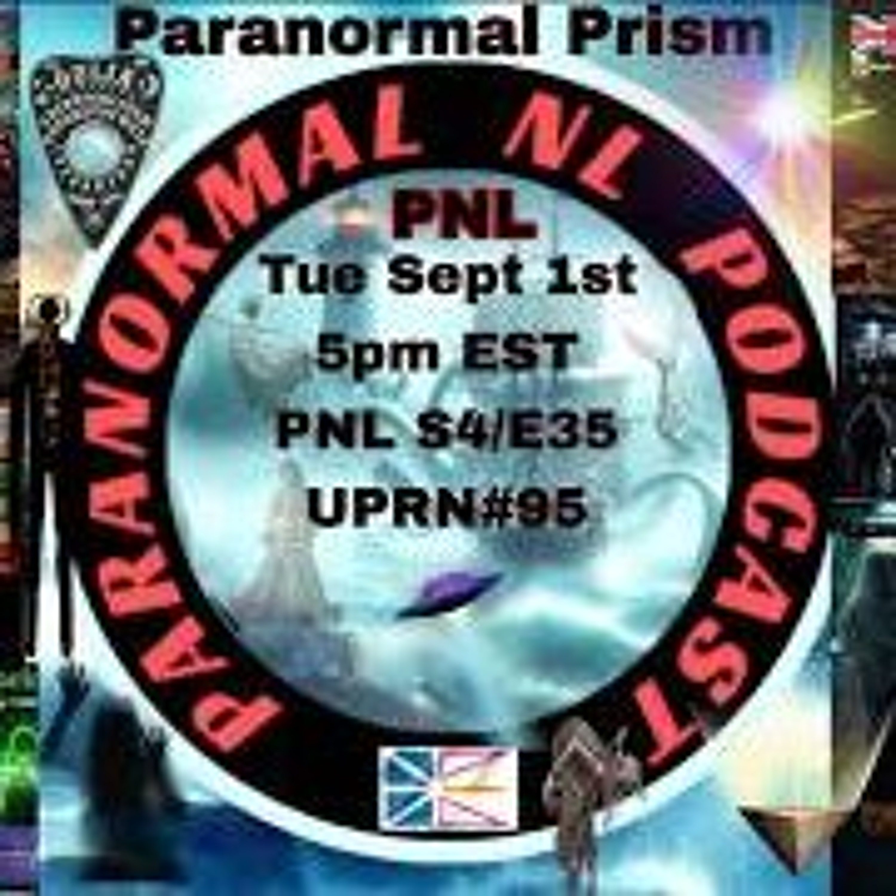 Paranormal NL-  Paranormal Prism_ with Guest Lee Hatfield & Co-Host Guest Rob Shelsky episode artwork