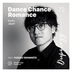 Deepology Podcast #072 | Dance Chance Romance