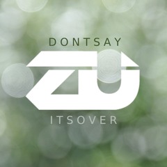DJ ZU / Don't Say It's Over Mixtape - D E E P