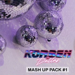 Korben Dallas Mashup Pack #1 (2021) [Disco / House Mash Ups] [BUY = FREE DOWNLOAD]
