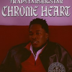 TRAPSTARXBIGSTAR -Chrome heart  -.wav