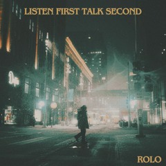 Listen First Talk Second