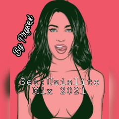 Set Uzielito Mix 2021 By Prysex (Reggaeton Mexa & Mexa Ton)
