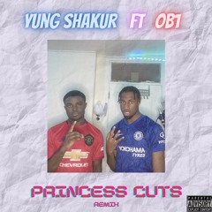 Princess Cuts Ft OB1 (Remix)