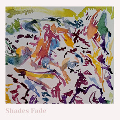Shades Fade