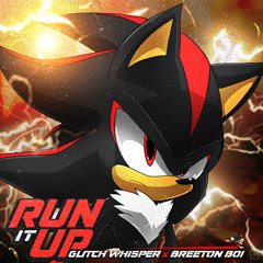 Run It Up ft Breeton Boi (Shadow The Hedgehog) [Sonic The Hedgehog]