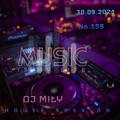 DJ MIŁY - Music Is My Life (30.09.2021) Houe Session No. 159