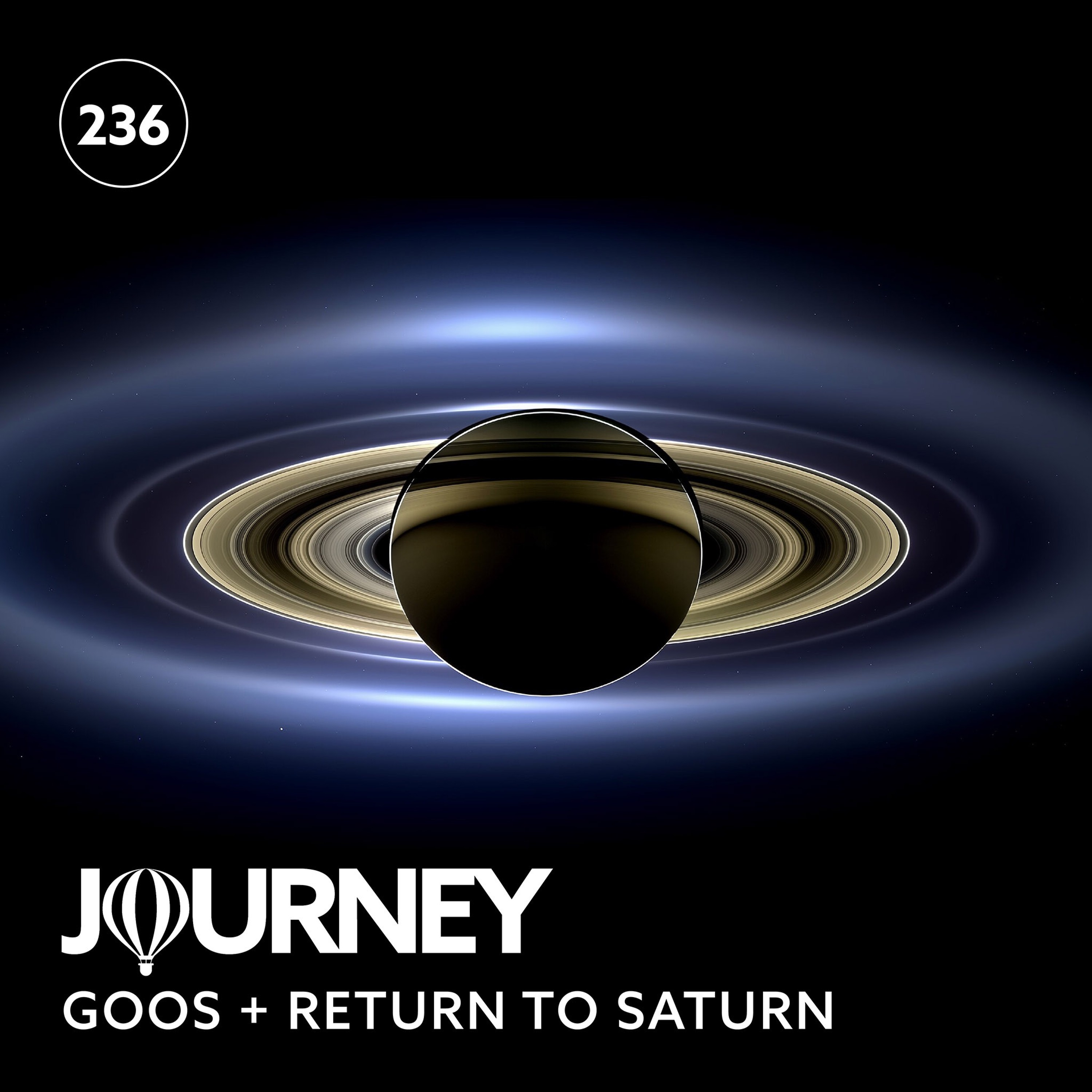 Journey - Episode 236 - Goos + Return To Saturn episode artwork