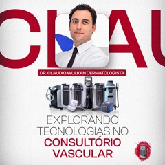 Dr. Claudio Wulkan - Explorando tecnologias no consultório vascular (LASER, Radiofrequência, LIP)