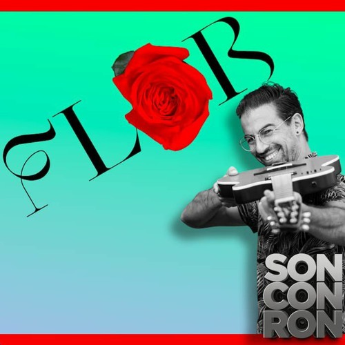 " Flor " Son Con Ron