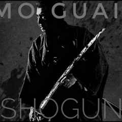 MO GUAI - Shogun