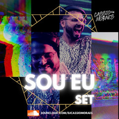 Dj Cássio Moraes - SOU EU SET