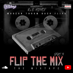 DJiLLCHAYS - FLIP THE MIX PART 3 - MODERN RNB HIPHOP FLIPS 2025