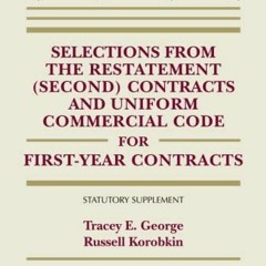 Access [KINDLE PDF EBOOK EPUB] Selections from the Restatement (Second) Contracts and