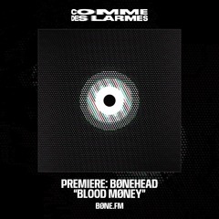 PREMIERE CDL || Bønehead - Blood Møney |Bøne.FM| 2026