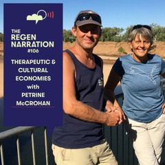 106. Therapeutic & Cultural Economies: Petrine McCrohan on a changing paradigm in the Kimberley