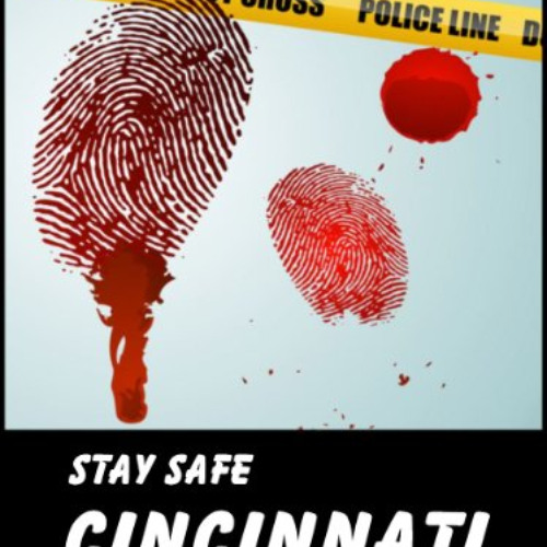 [Download] EPUB 📒 Stay Safe Crime Map of Cincinnati by  Michael Gard KINDLE PDF EBOO