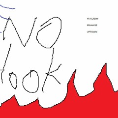 HATE ON US ft YR FLASHY x UPTOWN x MAHAISE