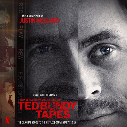 Stream Documenting the Score | Listen to NETFLIX • CONVERSATIONS WITH A  KILLER: THE TED BUNDY TAPES (2019 - documentary) - by Justin Melland  playlist online for free on SoundCloud