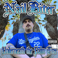 Nail Biter - Underneath the Palm Tree