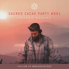 Sacred Cacao Party #001