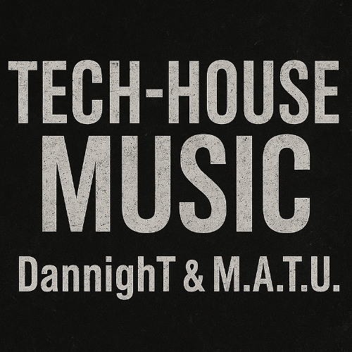 DannighT & M.A.T.U. - DJ LAB SESSION
