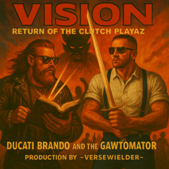 VISION (Return of the Clutch Playaz)