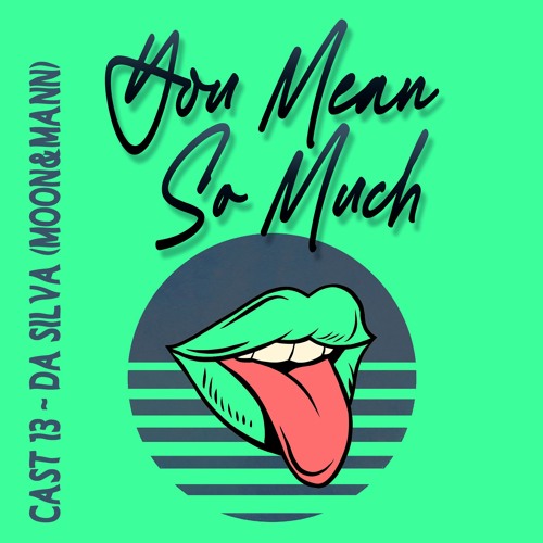 YMSM: CAST 13 - Da Silva (Moon&Mann)