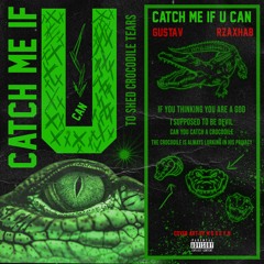 Catch Me if You Can ( Ft. rzaxhab )