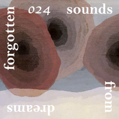 sounds from dreams forgotten 024