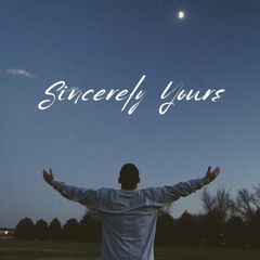 Sincerely Yours