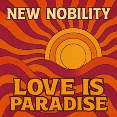 New Nobility-Love is Paradise.mp3