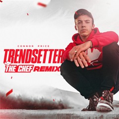 Trendsetter (The Chef Remix) [FREE DOWNLOAD]