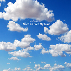 I Need To Free My Mind