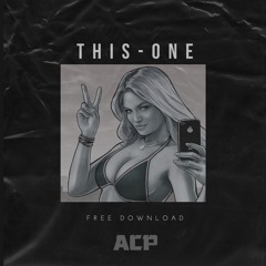 ACP - THIS ONE [FREE DOWNLOAD]