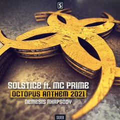 Solstice Ft. MC Prime - Nemesis Rhapsody (Octopus Anthem)