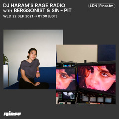 DJ Haram's Rage Radio with Bergsonist & Sin - Pit  - 22 September 2021