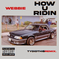 HOW_U_RIDIN.mp3 (Webbie Remix)