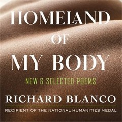 “Why I Needed To” from “Homeland of My Body”