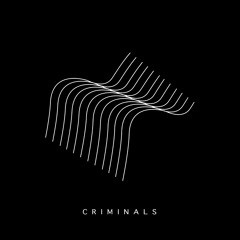 Criminals