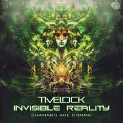 Timelock & Invisible Reality - Shamans Are Coming (sample)