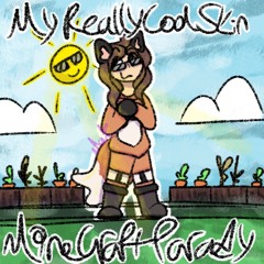 A Really Cool Skin (Minecraft Parody of A Really Cool Wig by Lemon Demon)
