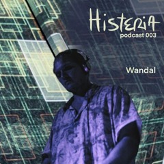 Histeria series 003 - Wandal