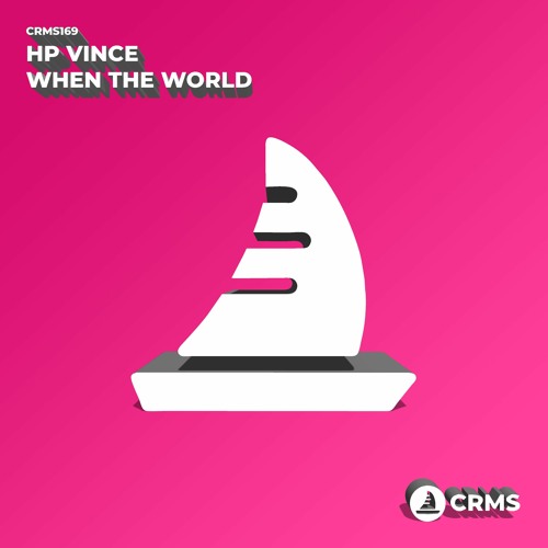 HP Vince - When The World (Radio Edit) [CRMS169]